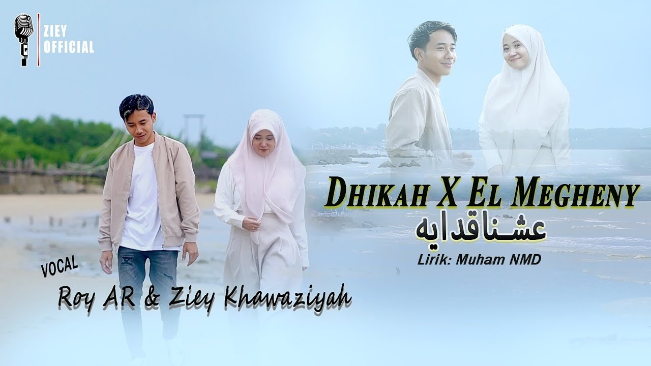 Lagu Tiktok Madura Arab || EL MEGHENY X DHIKAH || Cover Duet ZIEY KHAWAZIEY & ROY AR
