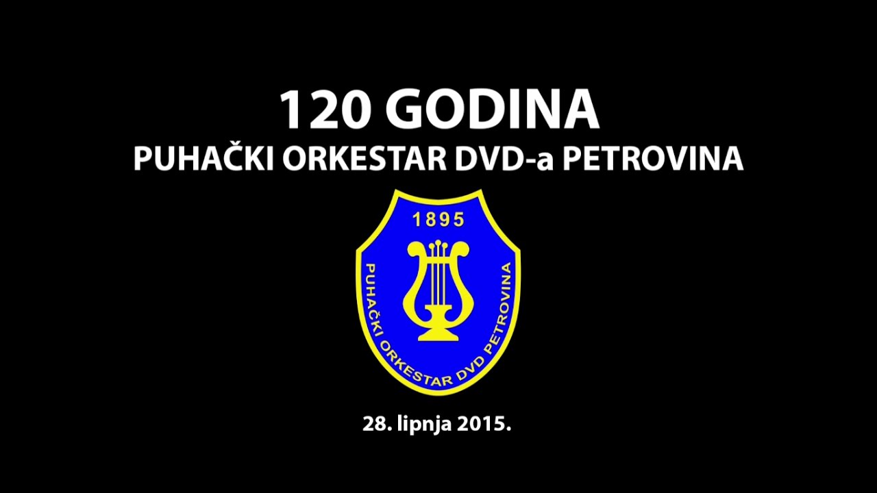 Proslava 120 godina Puhačkog orkestra DVD-a Petrovina (intro)