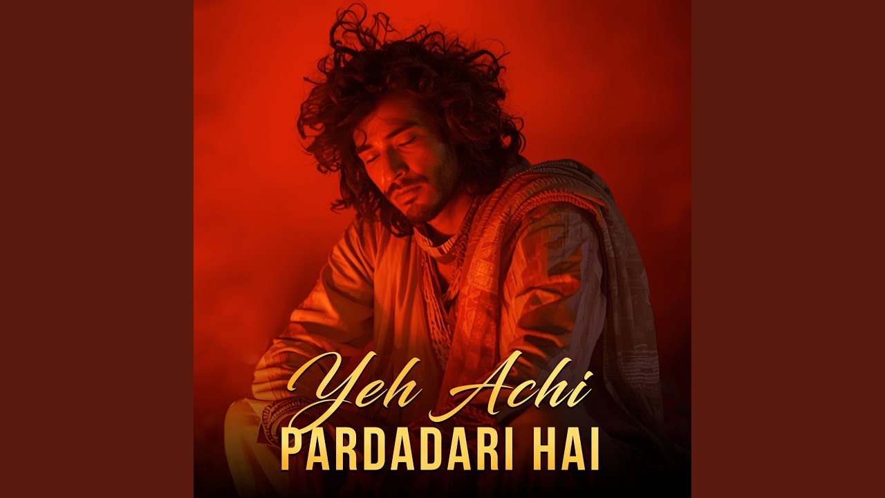 Yeh Achi Pardadari Hai