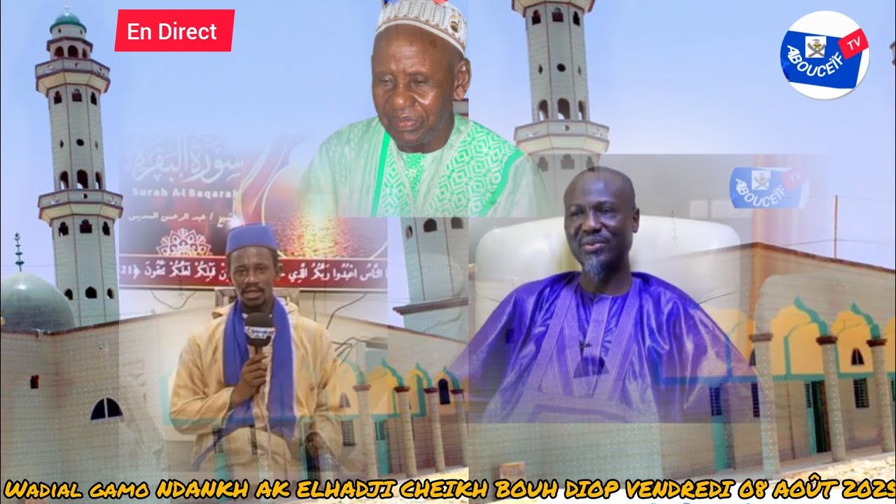 Wadial gamo NDANKH NAR vendredi 08 août 2025 AK El hadji CHEIKH BOU diop 
