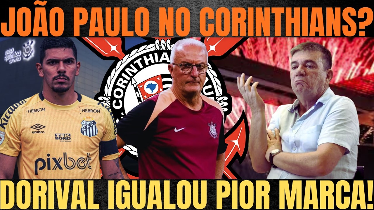 GOLEIRO do Santos no CORINTHIANS?| DORIVAL IGUALOU PIOR SEQUÊNCIA| EXPLICAÇÕES de SANCHEZ