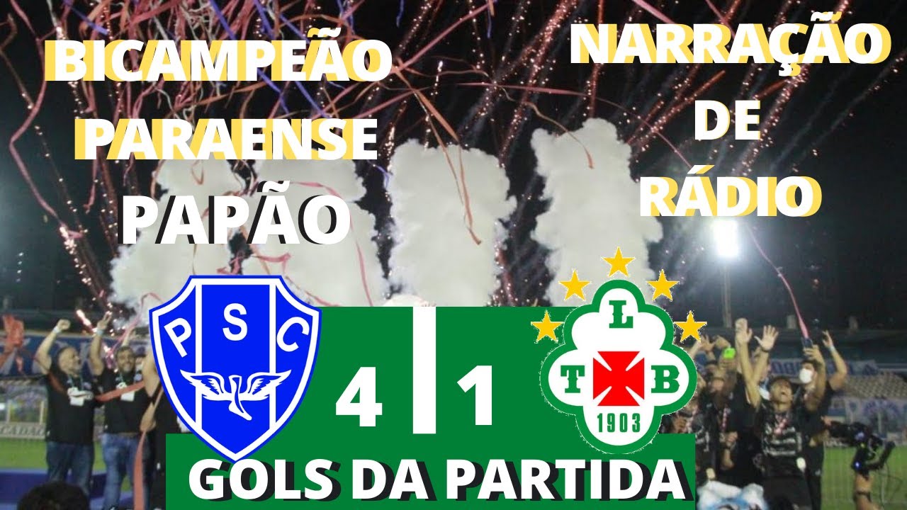 Paysandu 4 x 1 Tuna luso - GRANDE  FINAL DO PARAZÃO 2021