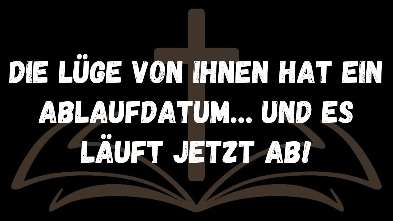 Die L&uuml;ge von ihnen hat ein Ablaufdatum&hellip; Und es l&auml;uft jetzt ab!  BOTSCHAFT DER ENGEL