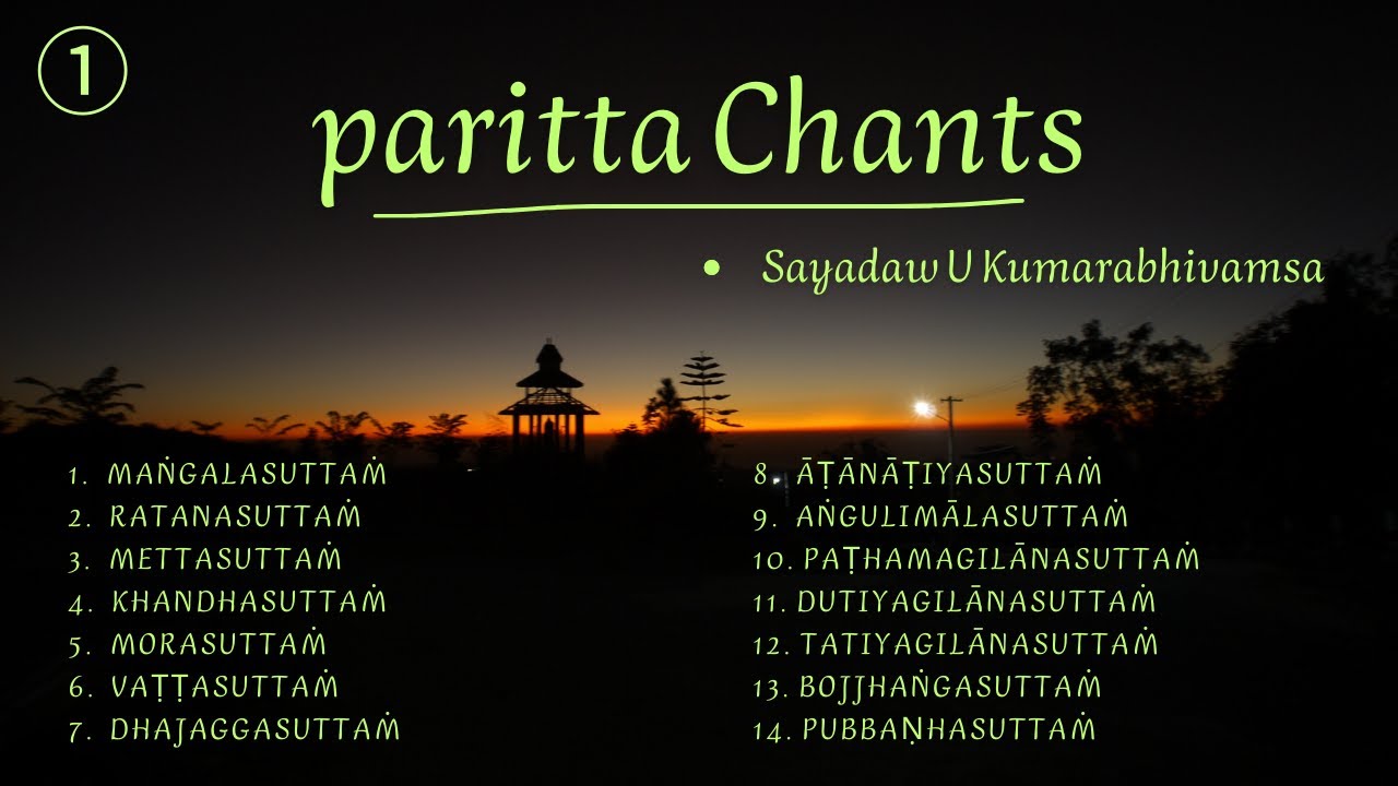 Paritta Chants ①   by Sayadaw U Kumarabhivamsa  ｜ Pa Auk 2023