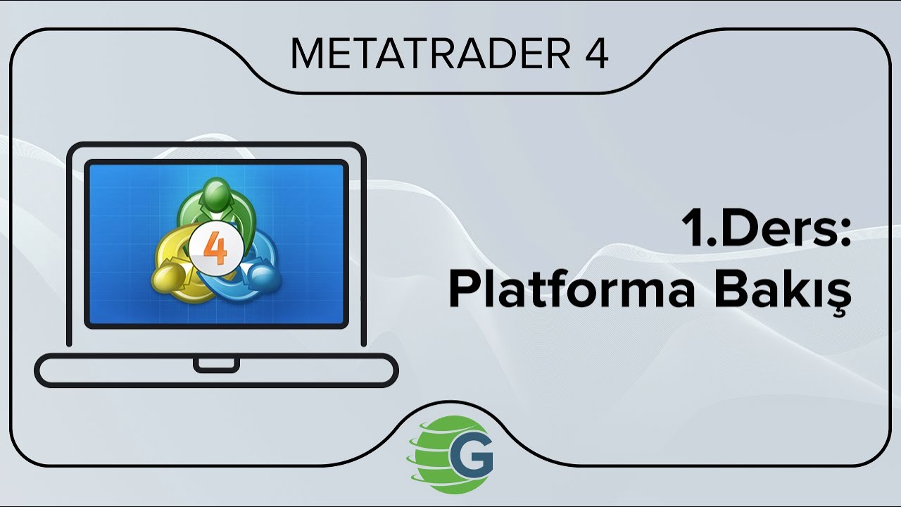 GCM MetaTrader 4 - 1.Ders: Platforma Bakış