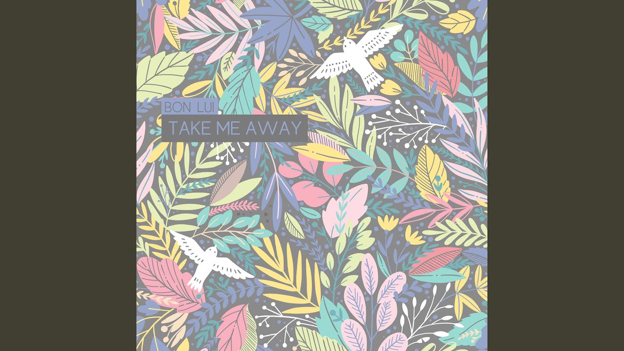 Take Me Away