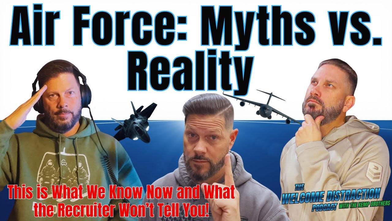 Air Force Misconceptions, Myths vs Reality, What We Know Now After Years of Service #podcast - Ep 14