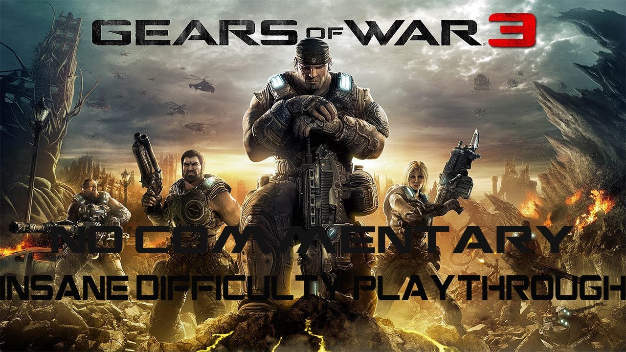 Gears Of War 3 Insane Difficulty No Commentary Playthrough