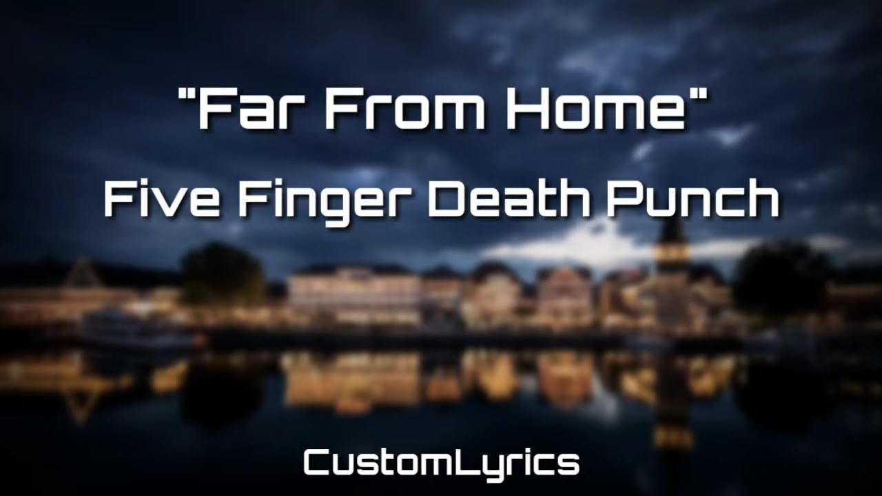 Far From Home Lyrics [FFDP]