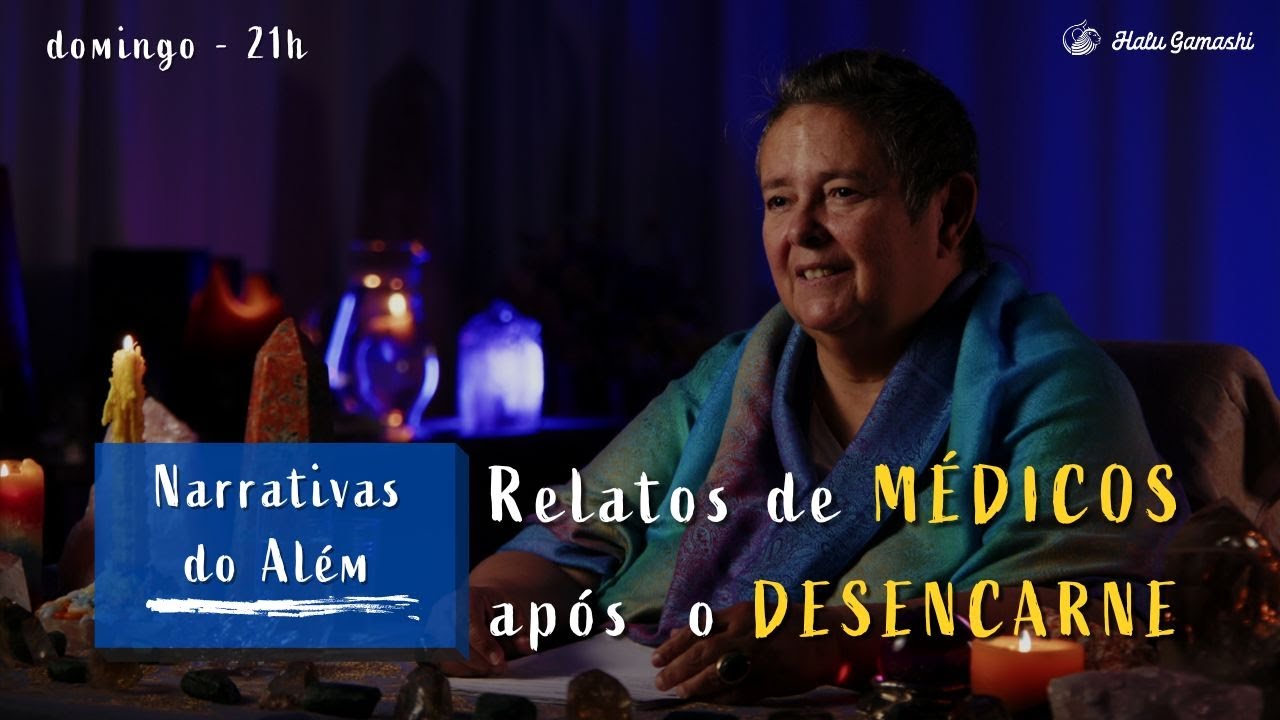 Relatos de MÉDICOS após o Desencarne - Narrativas do Além -  14/08 21h00
