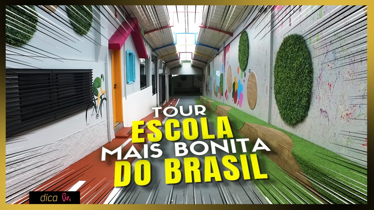 TOUR PELA ESCOLA MAIS BONITA DO BRASIL