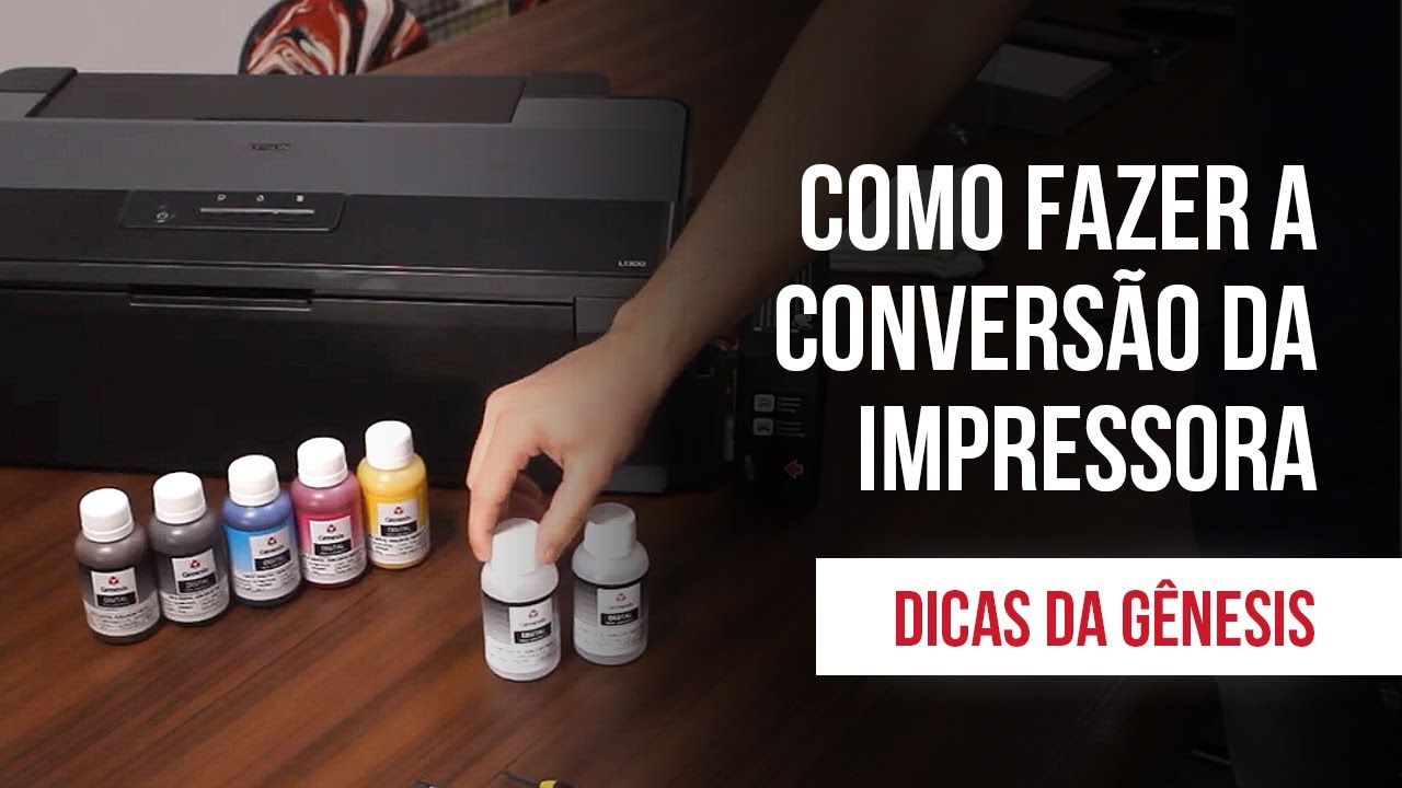 #88 - Como fazer a conversão da sua impressora para tintas Gênesis