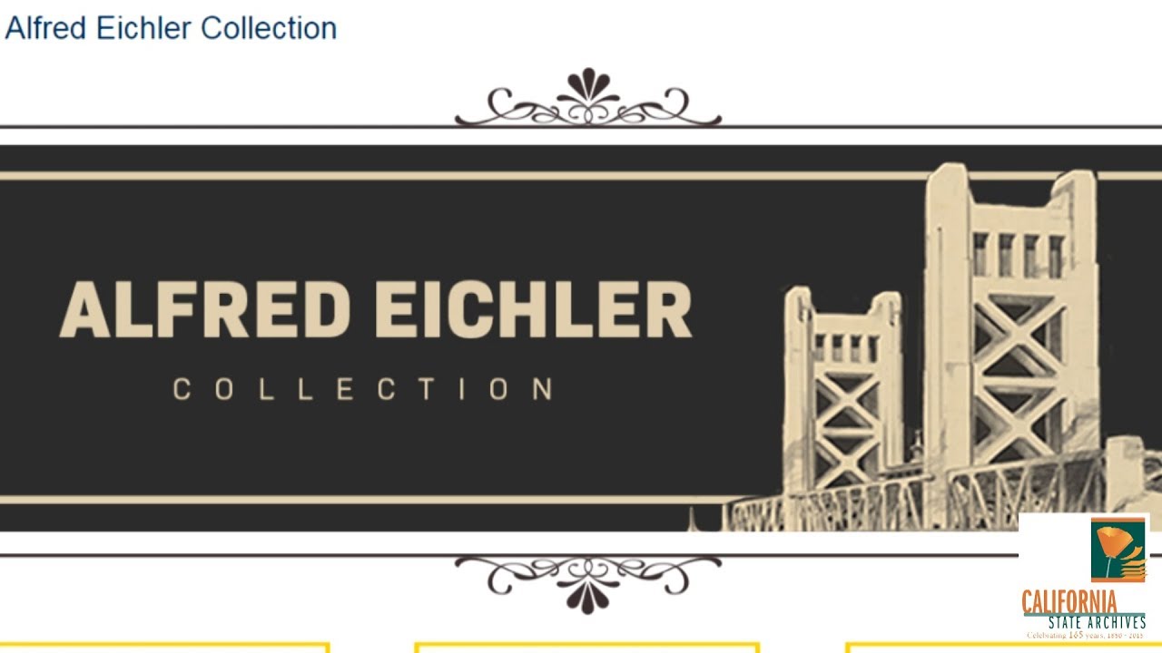 California State Archives Archives Digitizes Architect Alfred Eichler's Public Work Projects