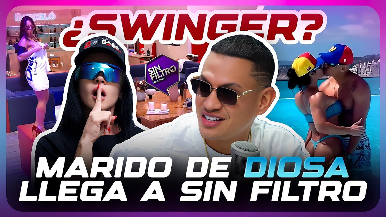 MARIDO DE DIOSA CANALES LLEGA A SIN FILTRO Y ACLARA RUMORES DE QUE SON SWINGERS