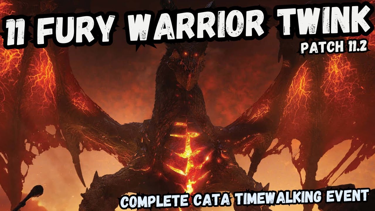 11 Fury Warrior Twink - Complete Cata Timewalking Event Clear (No Slime) Patch 11.2