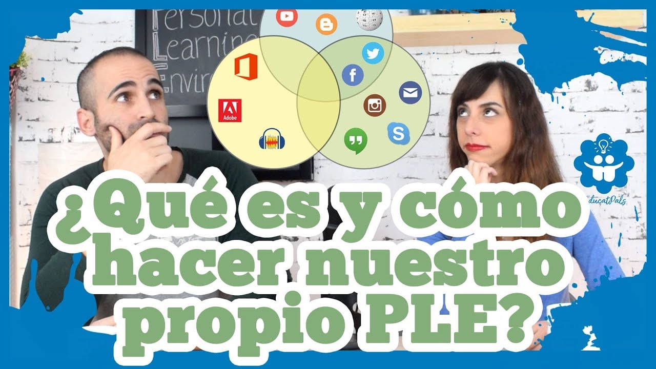 ¿Qué es y cómo hacer nuestro propio PLE?