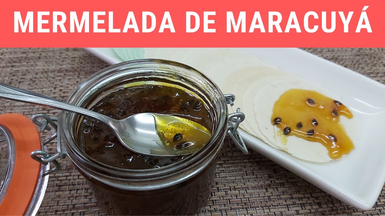 Mermelada de maracuyá , parchita, fruta de la pasión.- RecetasdeLuzMa