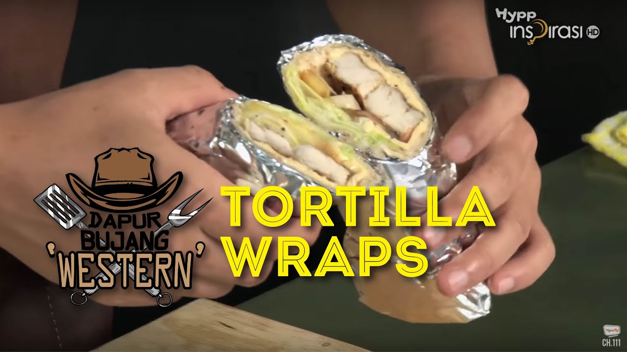 #DapurBujang Western: Tortilla Wraps.