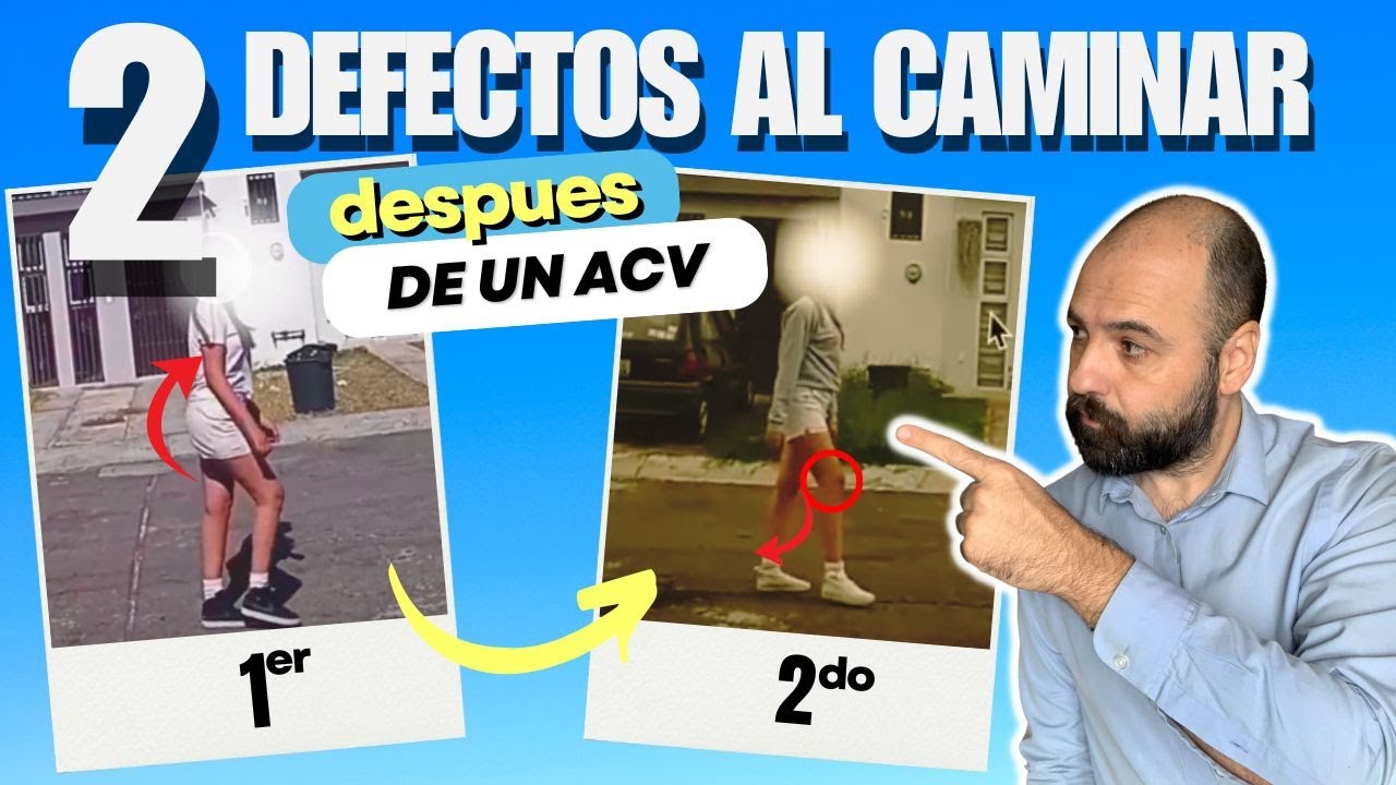 DOS defectos al caminar de una paciente con ACV