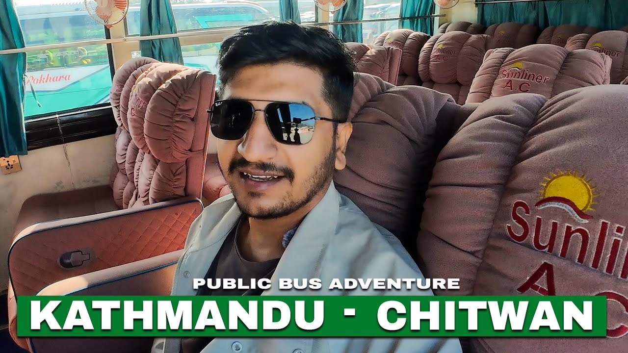 Kathmandu to Chitwan National Park by Public Bus | Real Travel Experience in Nepal