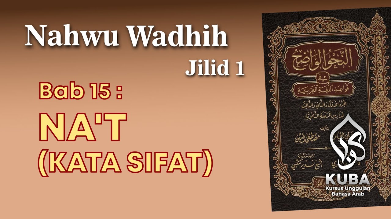 Bab 15 - Na't (Kata Sifat) - KHATAM Nahwu Wadhih Jilid 1