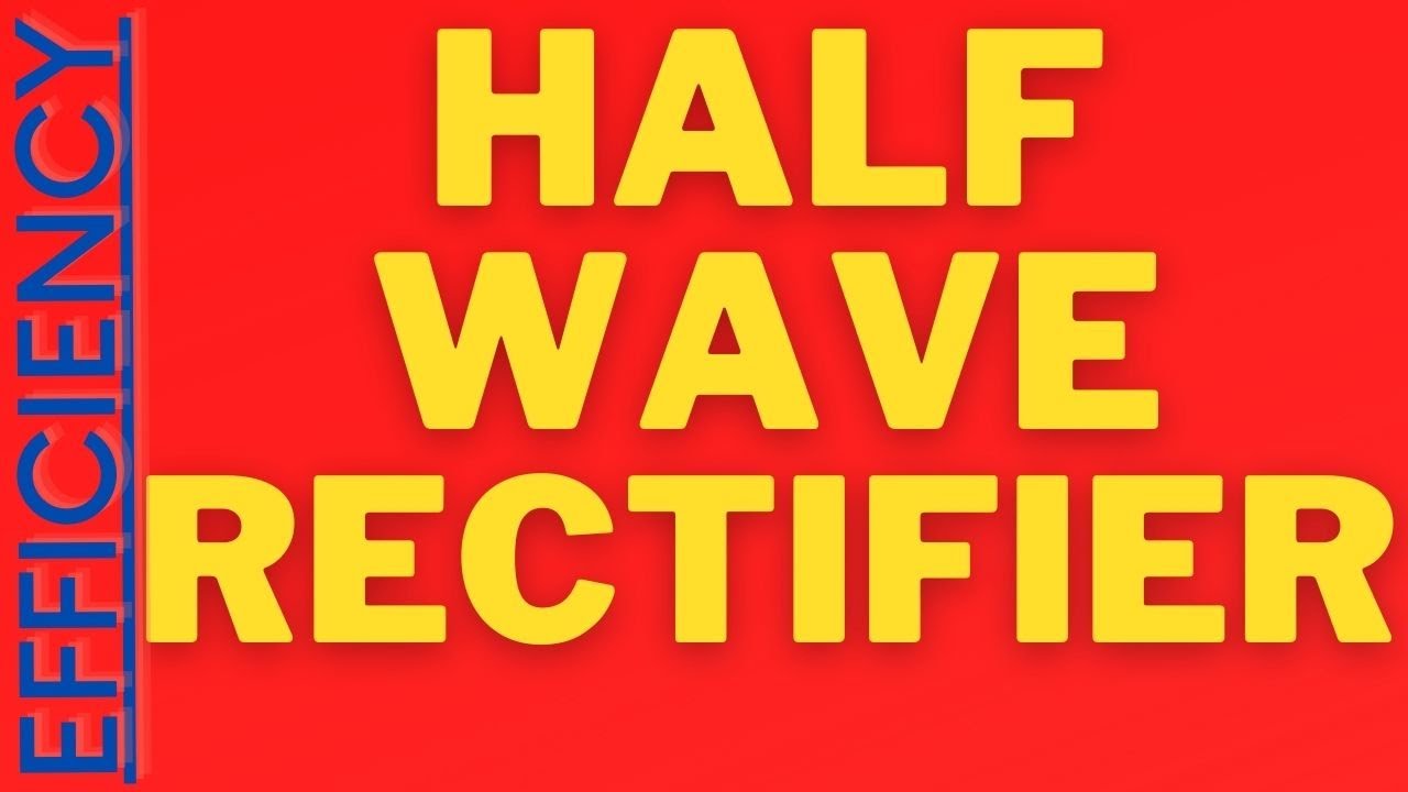 Efficiency of Half Wave Rectifier