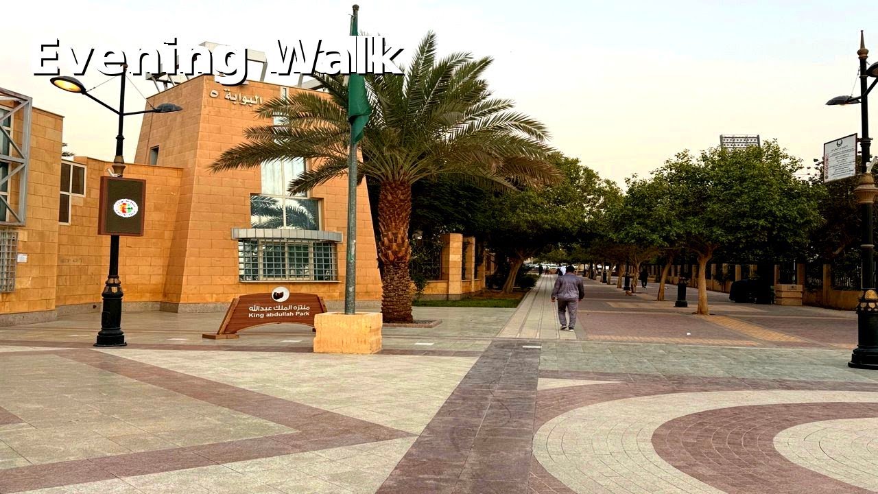 Evening Peaceful Walk | King Abdullah Park Riyadh | S1V7