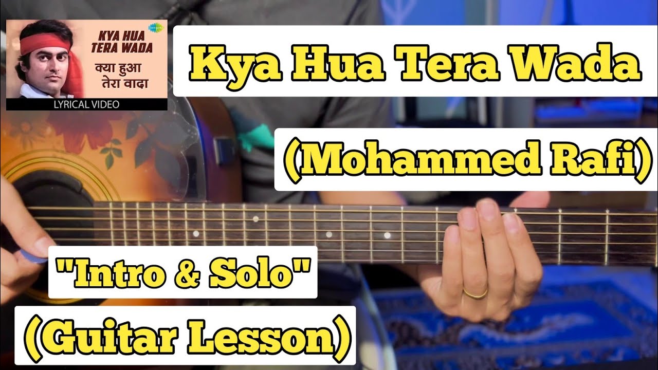 Kya Hua Tera Wada - Mohammed Rafi | Guitar Lesson | Intro & Solo | (With Tab)