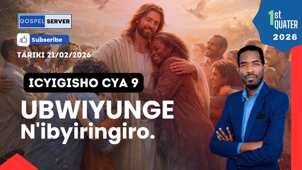 🔴👉 Ibyigisho by'ishuri ry'isabato | ICYIGISHO CYA 9 : UBWIYUNGE N'IBYIRINGIRO | BYIRINGIRO Jean Luc.