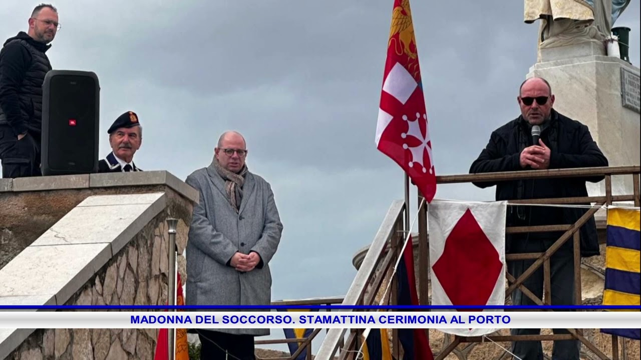 MADONNA DEL SOCCORSO  STAMATTINA CERIMONIA AL PORTO