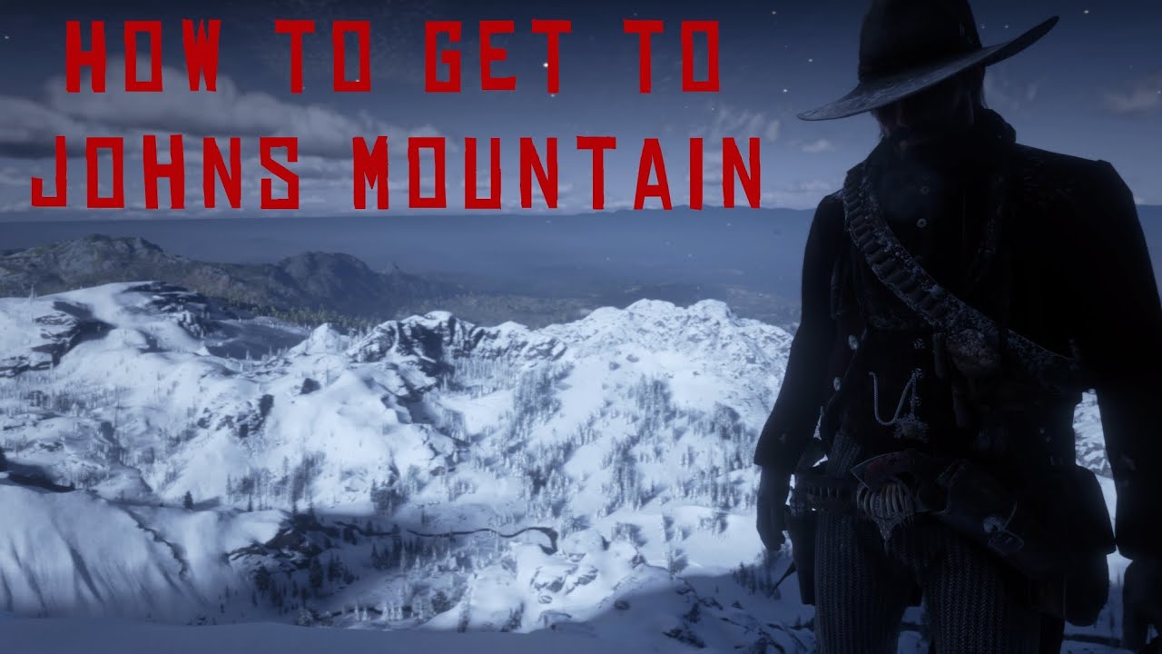 Get to JOHNS MOUNTAIN in 2020 | Red Dead Redemption 2 | PS4, XBOX1, PC