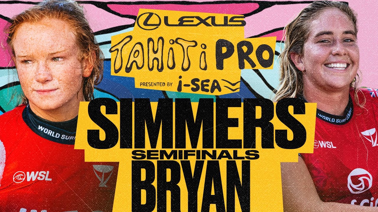 Caitlin Simmers vs Gabriela Bryan | Lexus Tahiti Pro pres By I-SEA 2025 - Semifinals