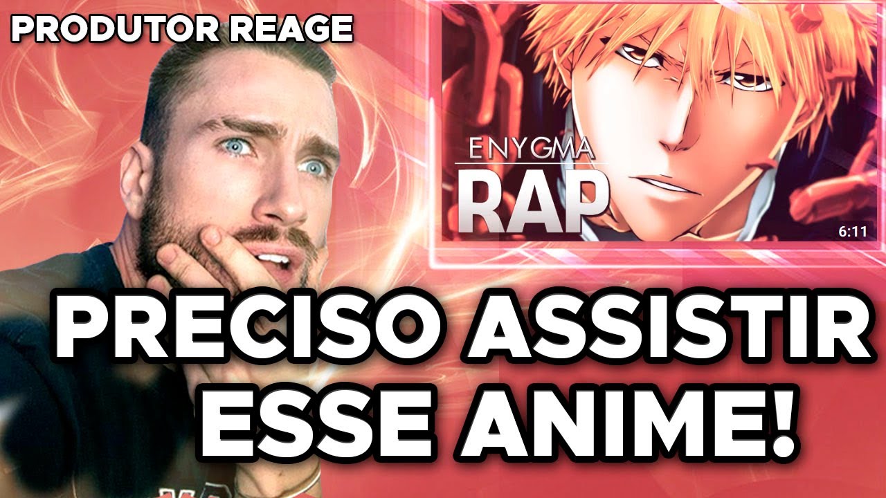 ENYGMA - Shinigami... Ou Hollow | Ichigo Kurosaki (Bleach) PRODUTOR REAGE  (REACT, análise)