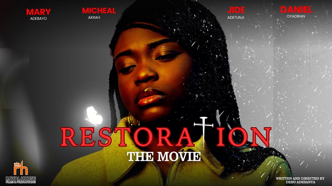 Restoration: The Movie || Christian Faith based Story || RCCG Royal House