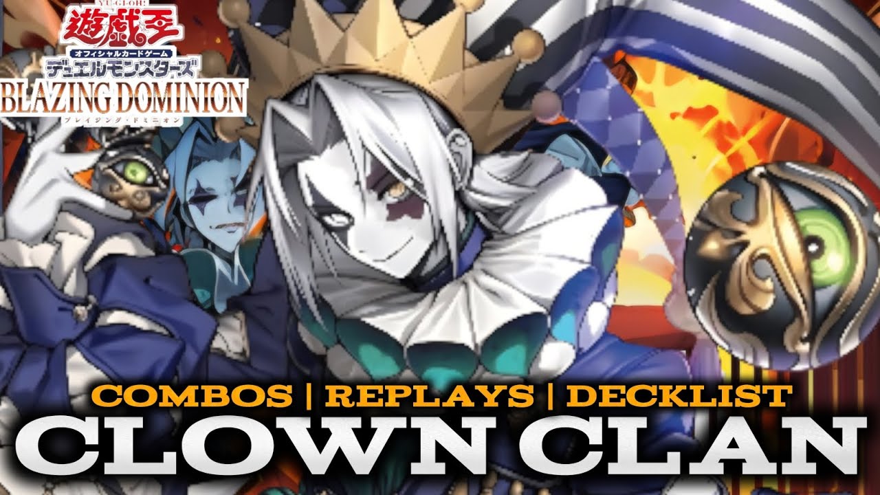 CLOWN CLAN - COMBOS | REPLAYS | DECKLUST (Blazing Dominion)