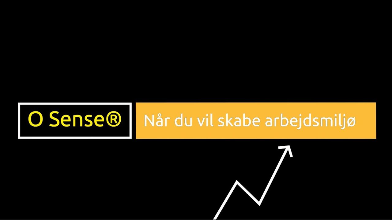3 O Sense&reg; skaber arbejdsmilj&oslash;