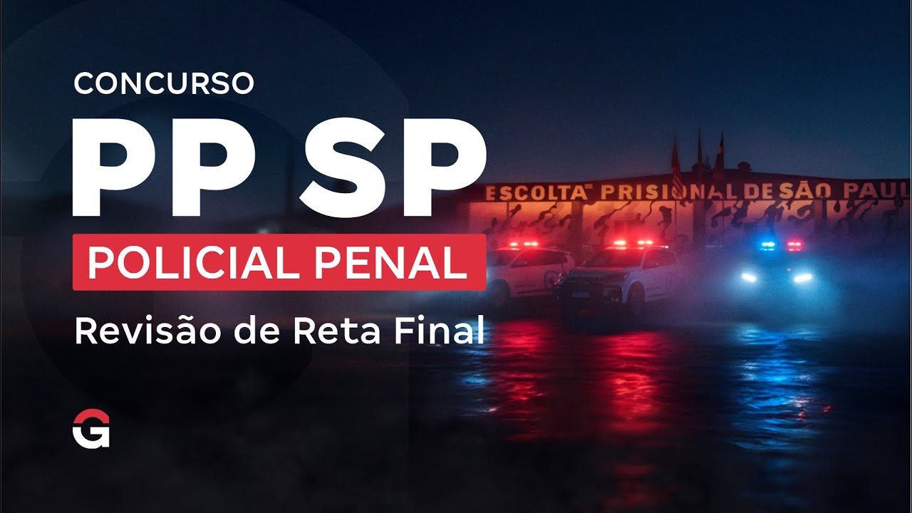 Concurso Polícia Penal SP: Revisão de Reta Final