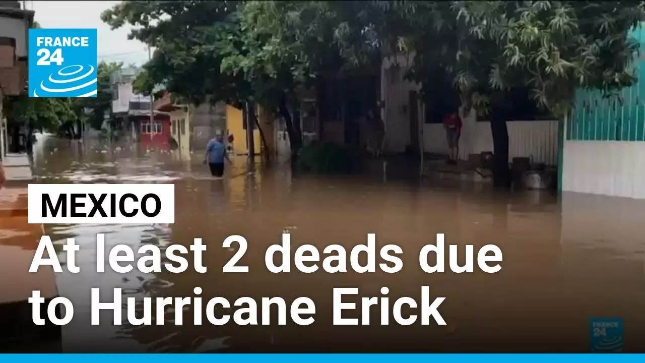 Two dead in Mexico as hurricane Erick moves on from its coast &bull; FRANCE 24 English