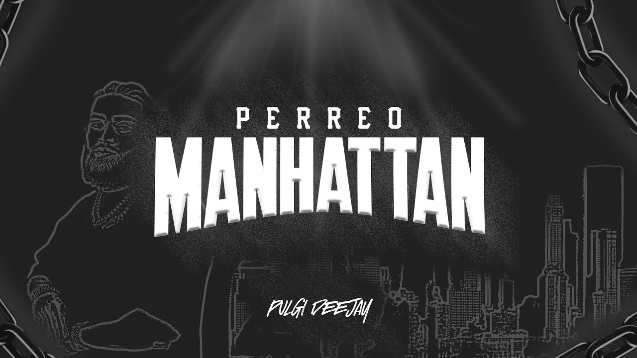 PERREO MANHATTAN - @pulgideejay - (Prod. ‪@Karmomusic‬)