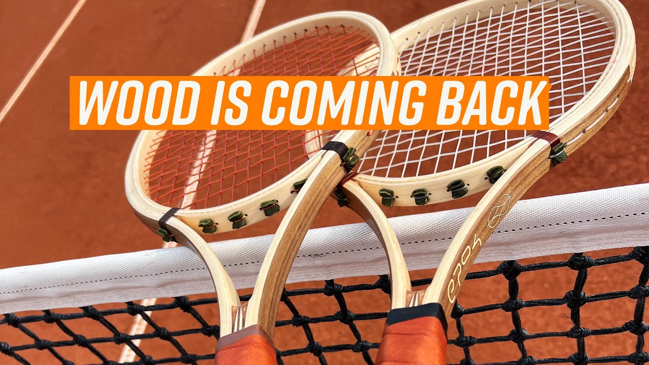 A wooden racquet for the future?