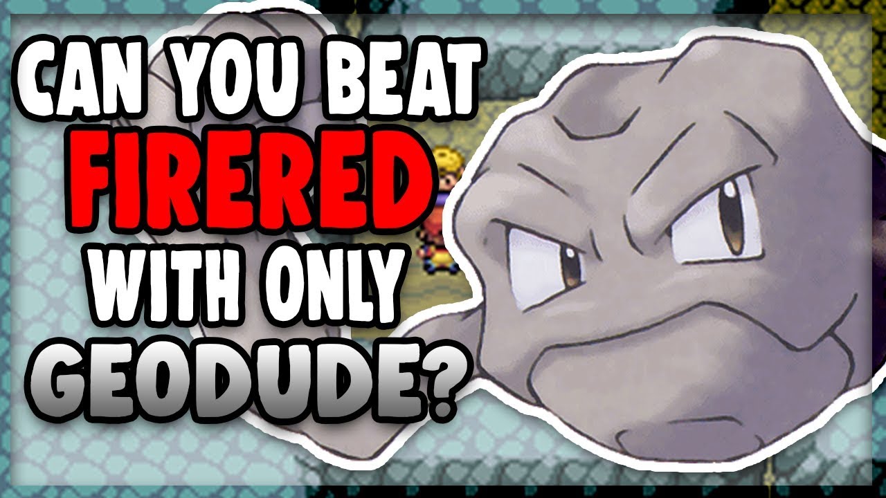 Can You Beat Pokemon FireRed/LeafGreen With Only a Geodude?