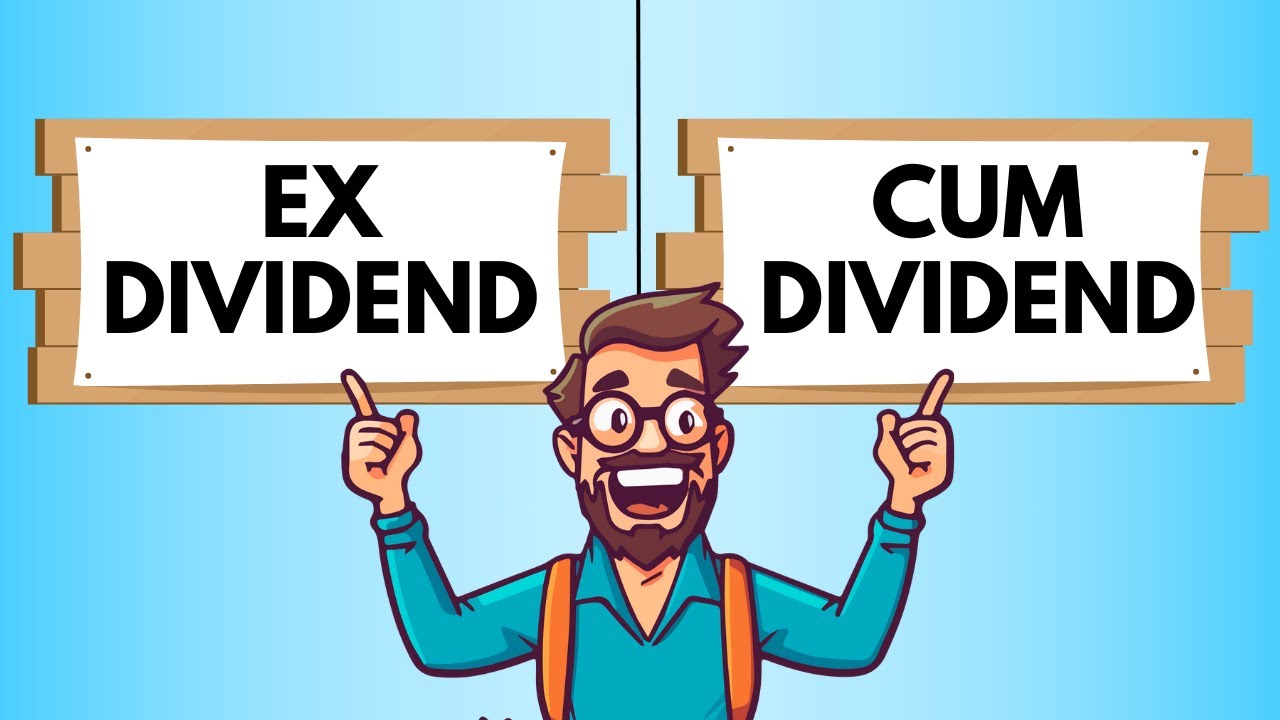 Ex vs Cum Dividend