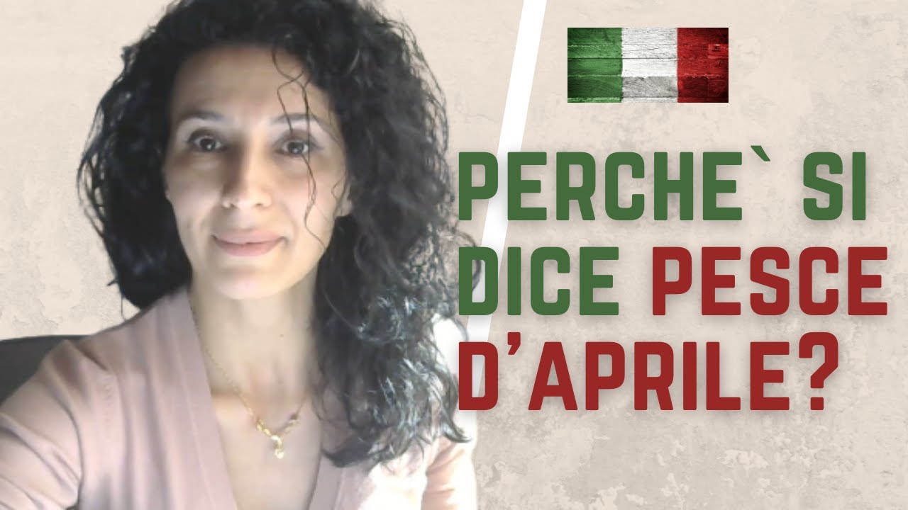 PESCE D'APRILE, PERCHÉ SI DICE PESCE D’APRILE?