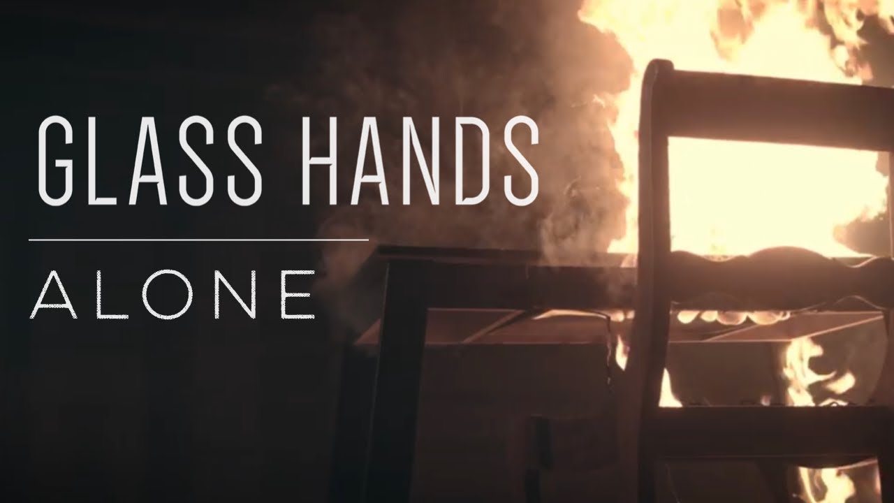 Glass Hands - Alone (Official Music Video)