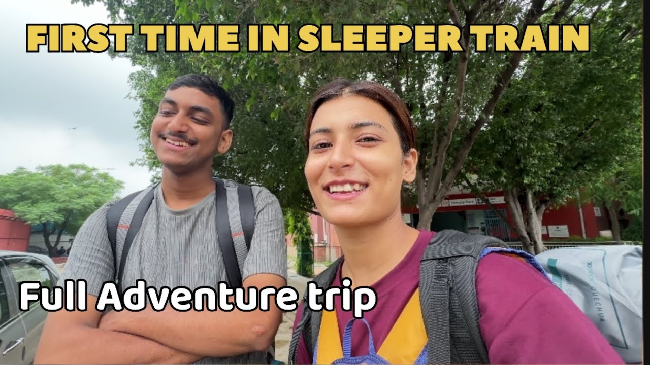 First time in sleeper train| Patna to delhi | Full Adventure trip 👍