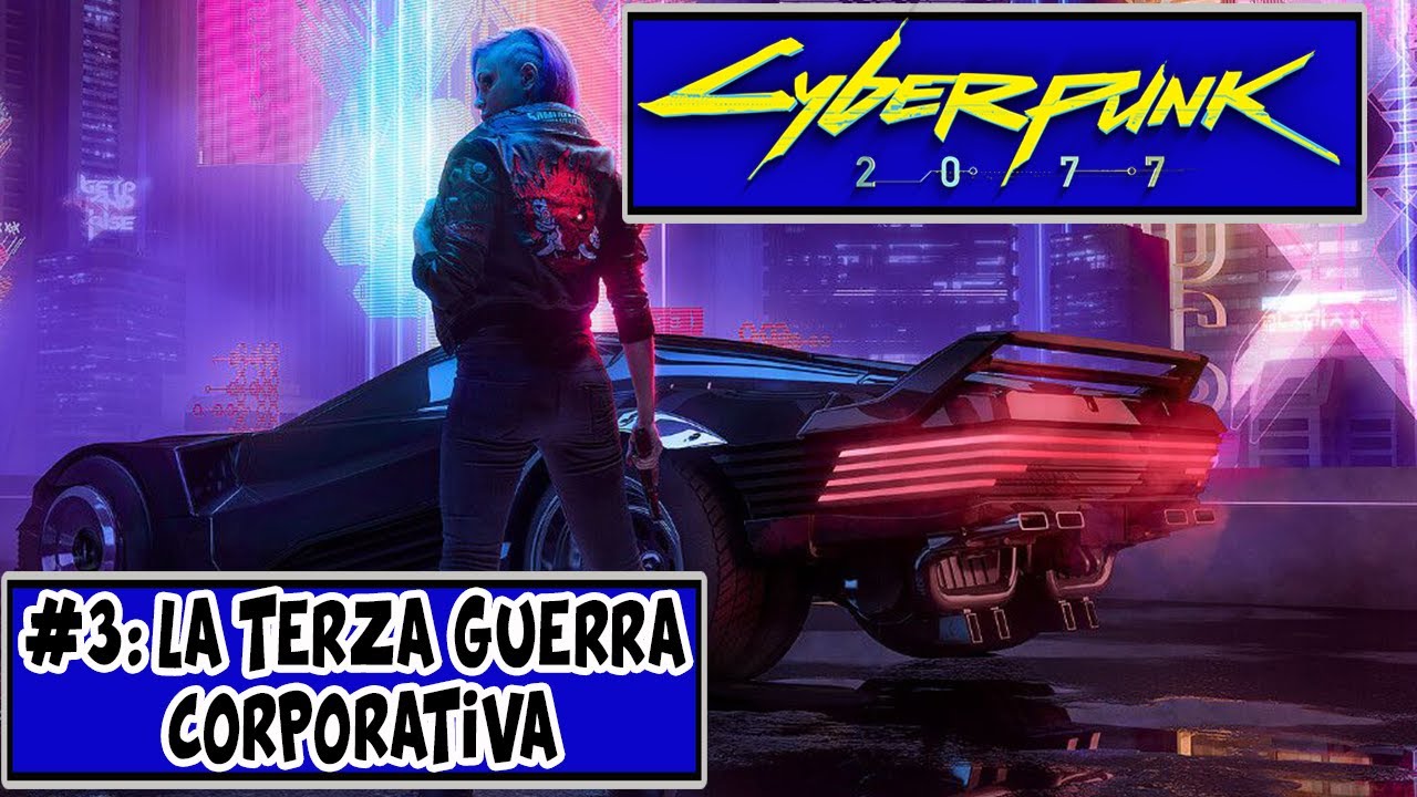 LA STORIA DI CYBERPUNK 2077 ITA - #3: LA TERZA GUERRA CORPORATIVA
