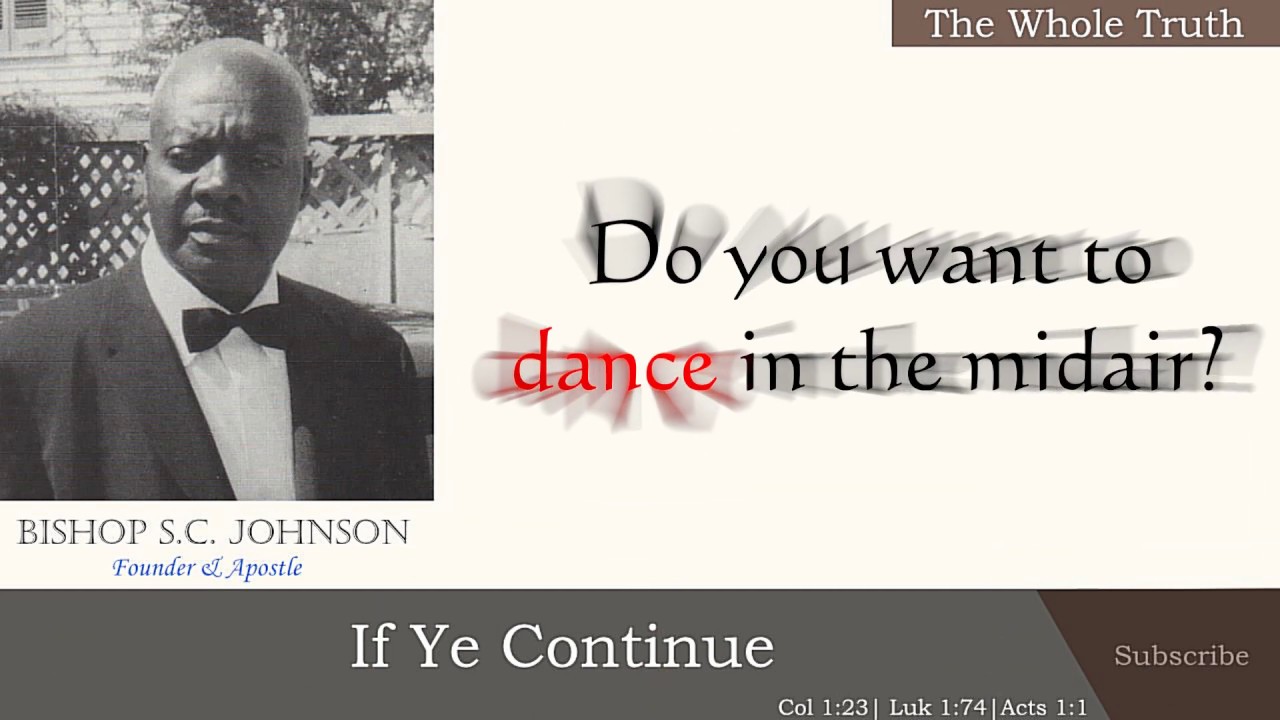 Bishop SC Johnson Sermon: If Ye Continue