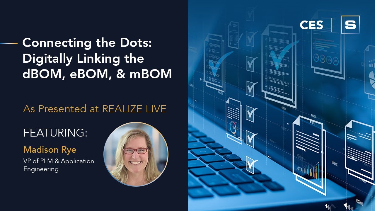 CES: Connecting the dots, digitally linking the dBOM, eBOM, and mBOM