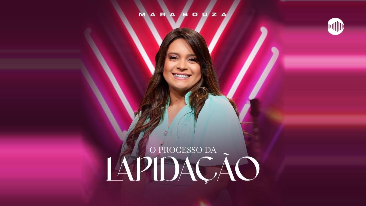 Mara Souza – O Processo da Lapidação | EP Completo