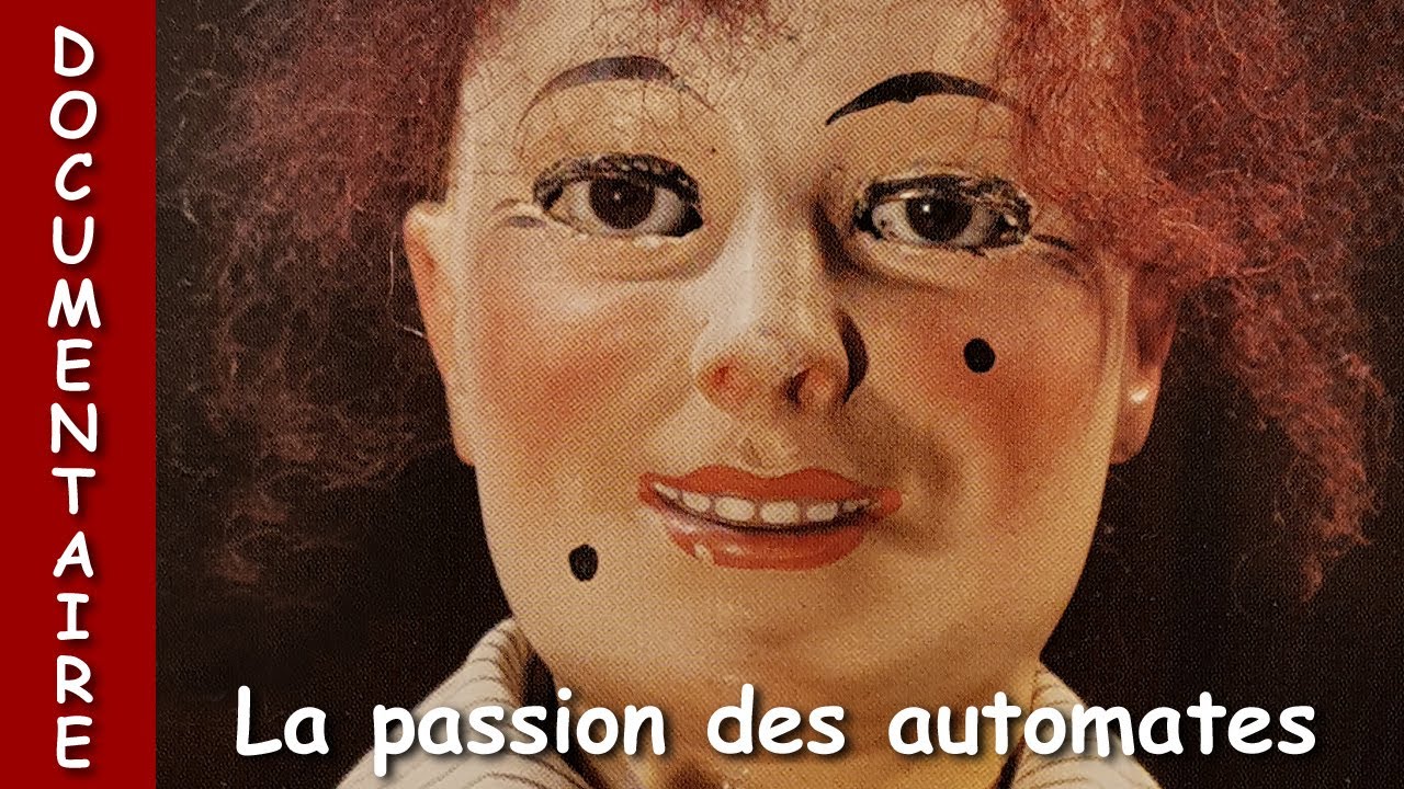 La passion des automates. Film sur les automates et androïdes anciens. AAIMM - Lutèce Créations.